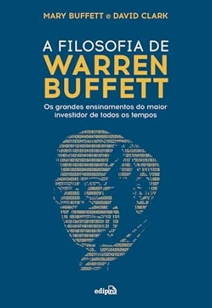 Capa do livro A Filosofia de Warren Buffett — Mary Buffett e David Clark