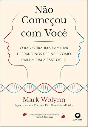 Capa do livro Não Começou com Você — Mark Wolynn