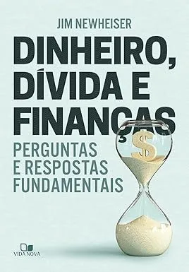Capa do livro Dinheiro, dividas e finanças — Jim Newheiser