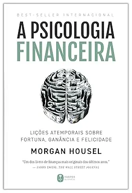 Capa do livro A Psicologia Financeira — Morgan Housel